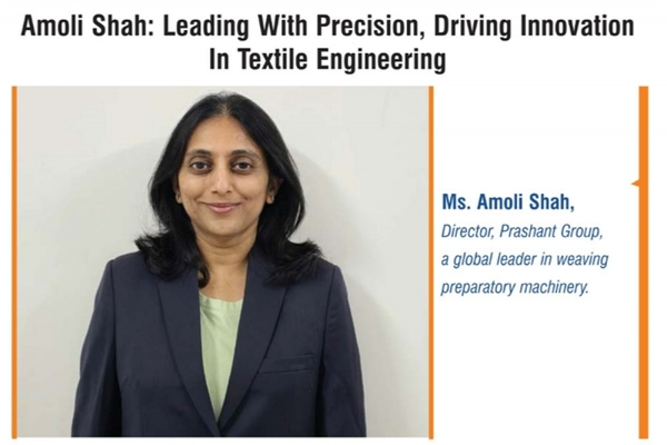 Amoli Shah - Leading With Precision, Driving Innovation in Textile Engineering